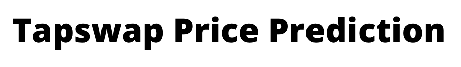 TapSwap Price Prediction