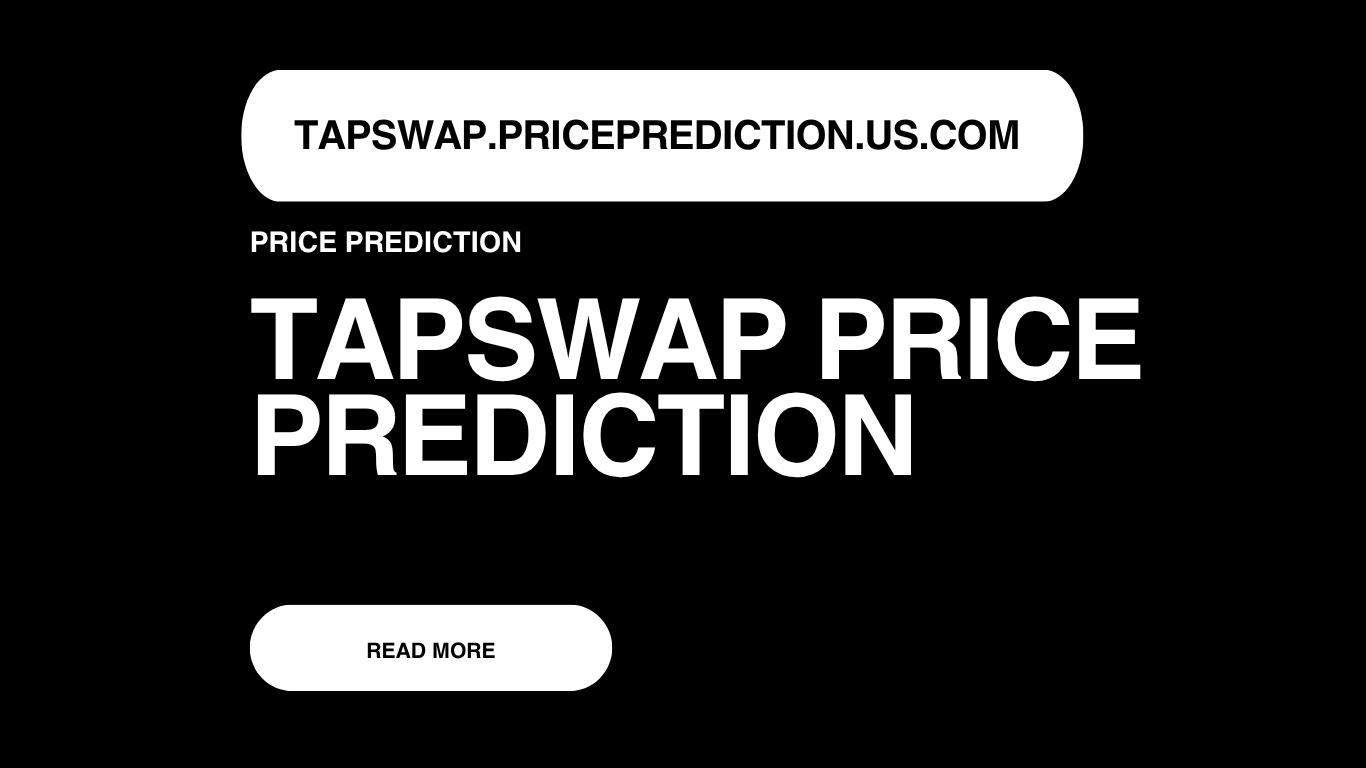 TapSwap Price Prediction | TapSwap Forecast 2025, 2030, 2040